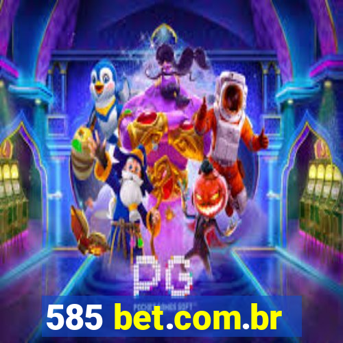 585 bet.com.br